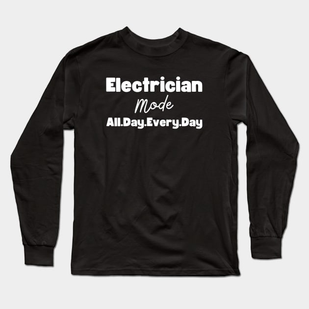 Electrician Gifts Long Sleeve T-Shirt by HobbyAndArt